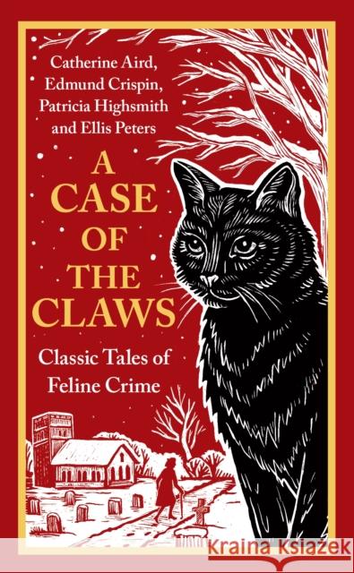 A Case of the Claws: Classic Tales of Feline Crime Ellis Peters 9781805226086 Profile Books Ltd - książka