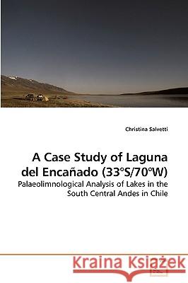 A Case Study of Laguna del Encañado (33°S/70°W) Salvetti, Christina 9783639225921 VDM Verlag - książka