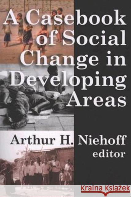 A Casebook of Social Change in Developing Areas Niehoff, Arthur H. 9780202362175 Aldine - książka