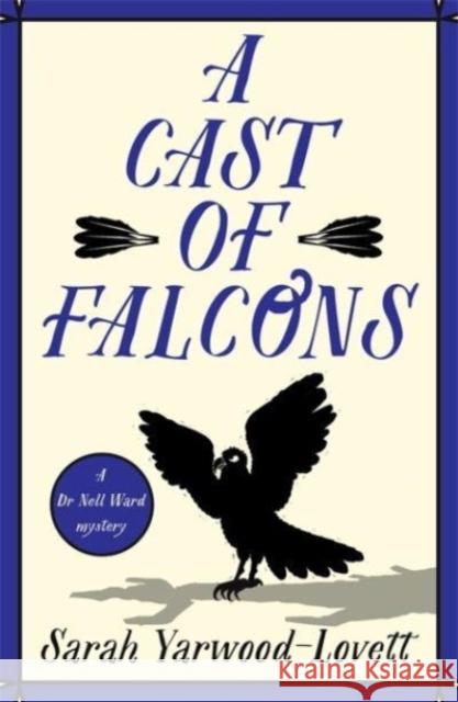 A Cast of Falcons: An unputdownable British cozy murder mystery Sarah Yarwood-Lovett   9781471415340 Embla Books - książka