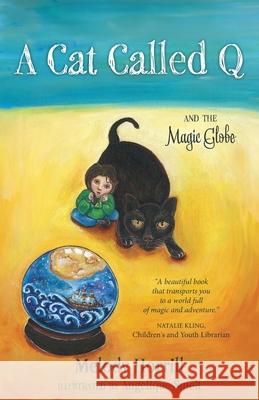 A Cat Called Q & the Magic Globe Melody Horrill 9781961905054 12 Willows Press - książka