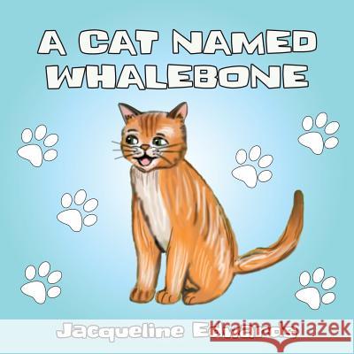 A Cat Named Whalebone Jacqueline Edwards 9781999710712 Sphinx House - książka