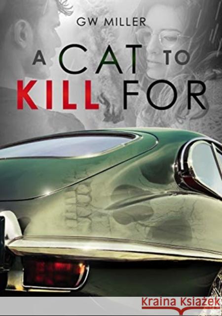 A Cat to Kill For G.W. Miller 9781787114098 Veloce Publishing Ltd - książka