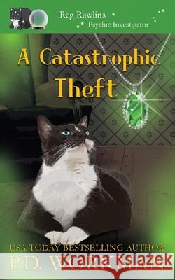 A Catastrophic Theft P D Workman 9781989080689 P.D. Workman - książka