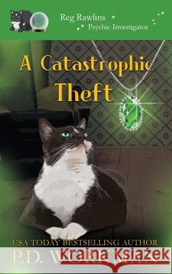 A Catastrophic Theft P D Workman 9781989080696 P.D. Workman - książka