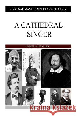 A Cathedral Singer James Lane Allen 9781484911761 Createspace - książka