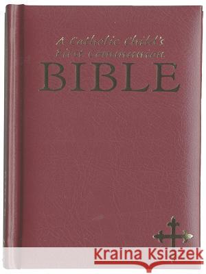 A Catholic Child's First Communion Bible Regina Press Malhame & Company           Edward Hitchcock 9780882710143 Regina Press Malhame & Company - książka