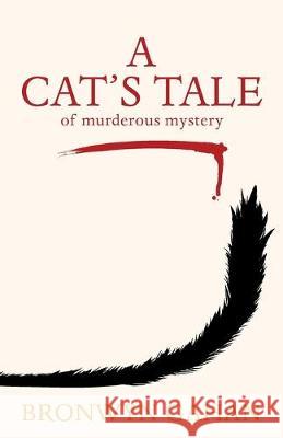 A Cat's Tale: of murderous mystery Bronwyn Gahan 9781925595901 Moshpit Publishing - książka