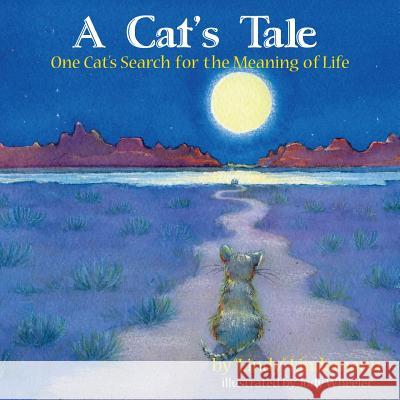 A Cat's Tale, One Cat's Search for The Meaning of Life Lindemann, Lindy 9781934246030 Peppertree Press - książka