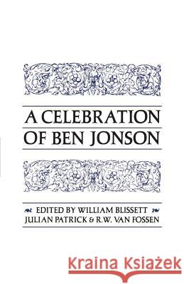 A Celebration of Ben Jonson William F. Blissett Julian Patrick R. W. Va 9780802062840 University of Toronto Press, Scholarly Publis - książka