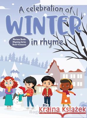 A Celebration of Winter in rhyme Roger Carlson 9781645100454 Mariana Publishing - książka