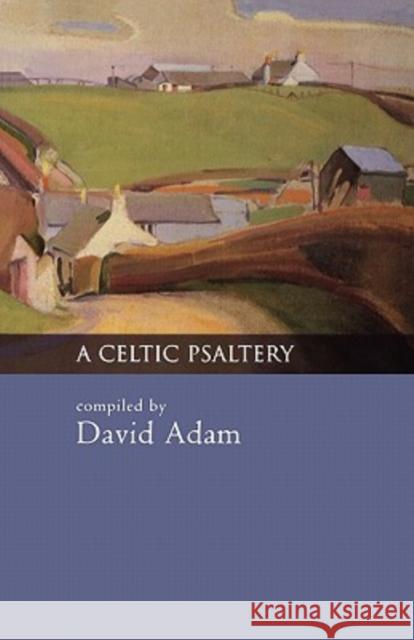 A Celtic Psaltery David Adam 9780281052189 SPCK PUBLISHING - książka