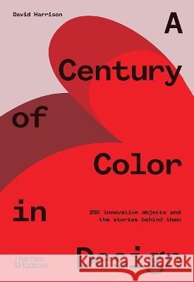 A Century of Color in Design David Harrison 9781760761288 Thames & Hudson - książka