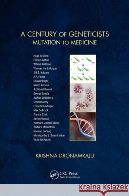 A Century of Geneticists: Mutation to Medicine Krishna Dronamraju 9781498748667 CRC Press - książka