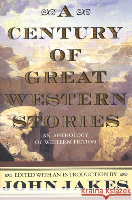A Century of Great Western Stories John Jakes 9780312869854 Forge - książka