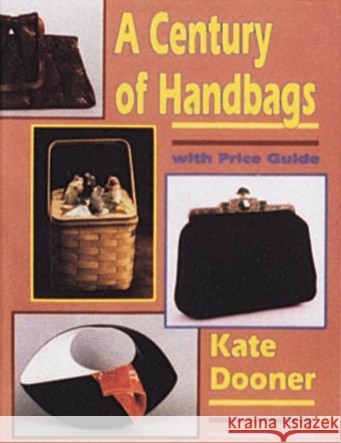 A Century of Handbags Kate Dooner 9780887404658 Schiffer Publishing - książka