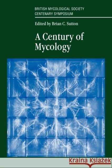 A Century of Mycology Brian Sutton 9780521050197 Cambridge University Press - książka