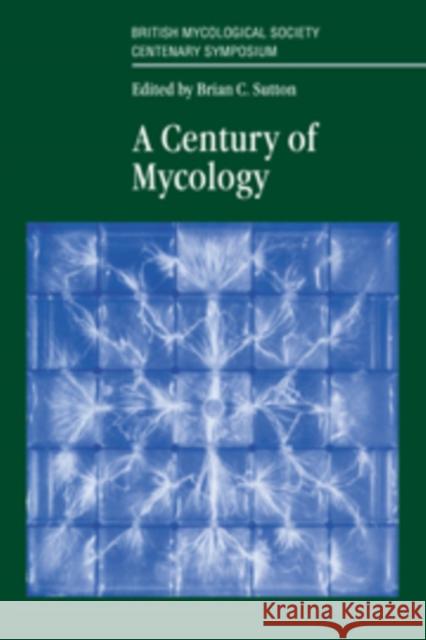 A Century of Mycology  9780521570565 CAMBRIDGE UNIVERSITY PRESS - książka