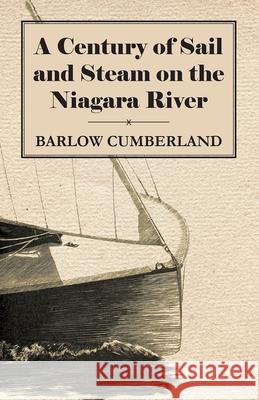 A Century of Sail and Steam on the Niagara River Cumberland, Barlow 9781444617214 Rene Press - książka