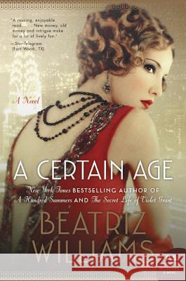 A Certain Age Beatriz Williams 9780062404961 William Morrow & Company - książka