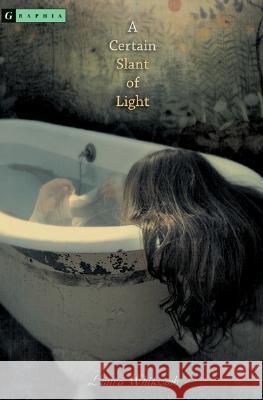 A Certain Slant of Light Laura Whitcomb 9780618585328 Graphia Books - książka