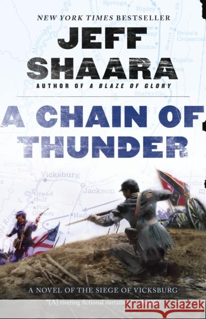 A Chain of Thunder: A Novel of the Siege of Vicksburg Shaara, Jeff 9780345527394 Ballantine Books - książka