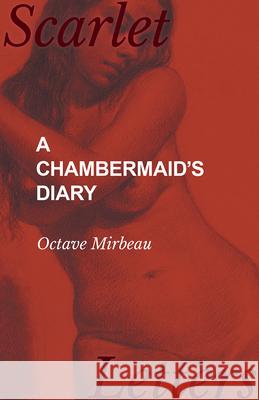 A Chambermaid's Diary Octave Mirbeau 9781473337268 Scarlet Letters - książka