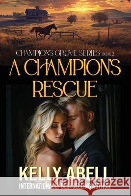 A Champion's Rescue Kelly Abell 9798891262072 World Castle Publishing, LLC - książka