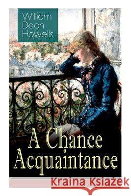 A Chance Acquaintance (Unabridged) William Dean Howells 9788027332441 e-artnow - książka