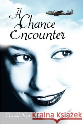 A Chance Encounter Ronald Hyer 9781425985158 Authorhouse - książka