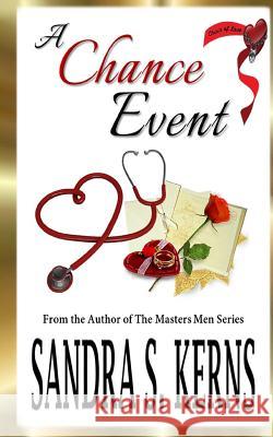 A Chance Event Sandra S. Kerns 9781537048727 Createspace Independent Publishing Platform - książka