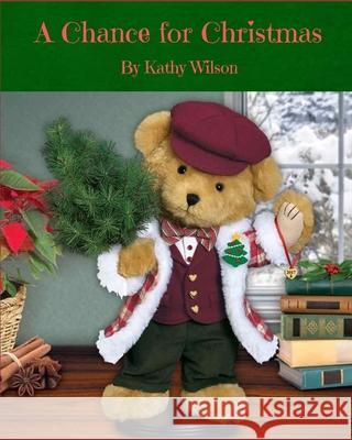 A Chance for Christmas Kathy Wilson 9781694395399 Independently Published - książka