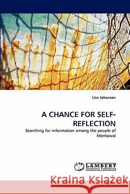 A Chance for Self-Reflection Lise Johansen 9783838351742 LAP Lambert Academic Publishing - książka