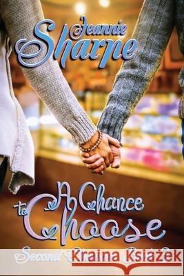 A Chance to Choose: A Second Chances Novel Jeannie Sharpe 9781947867734 Fresh Ink Group - książka