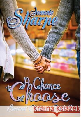 A Chance to Choose: A Second Chances Novel Jeannie Sharpe 9781947867741 Fresh Ink Group - książka