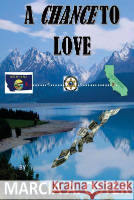 A Chance To Love Oster, Marcia A. 9781976016455 Createspace Independent Publishing Platform - książka
