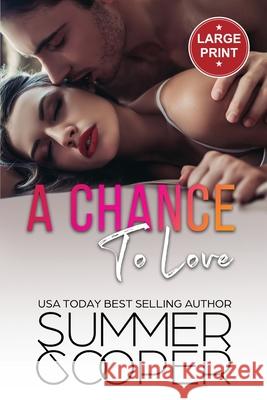 A Chance To Love: A Single Mother Second Chance Contemporary Romance (Large Print) Summer Cooper 9781917075930 Lovy Books Ltd - książka