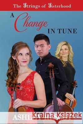 A Change in Tune Ashley Rescot Leslie L. McKee Lindsey P. Brackett 9781736604458 Rescot Creative - książka