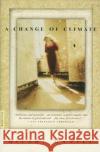A Change of Climate Hilary Mantel 9780312422882 Picador USA
