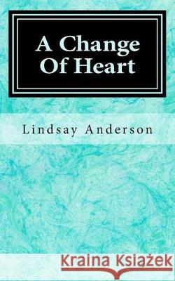 A Change Of Heart Anderson, Lindsay 9781976244391 Createspace Independent Publishing Platform - książka