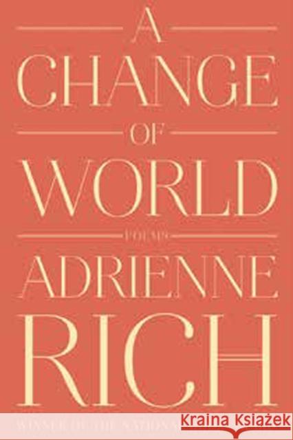 A Change of World: Poems Adrienne Rich 9780393352573 W. W. Norton & Company - książka