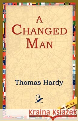 A Changed Man Thomas Hardy 9781595405494 1st World Library - książka
