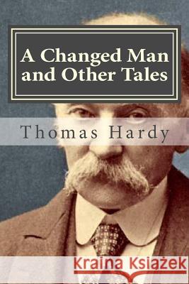 A Changed Man and Other Tales Thomas Hardy Hollybook 9781523218271 Createspace Independent Publishing Platform - książka