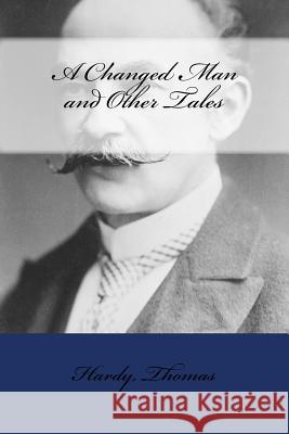 A Changed Man and Other Tales Hardy Thomas Mybook 9781547126606 Createspace Independent Publishing Platform - książka