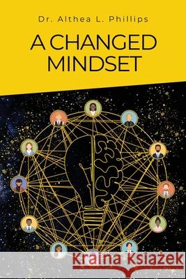 A Changed Mindset Althea L. Phillips 9781684880171 Clay Bridges Press - książka