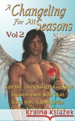 A Changeling For All Seasons 2 Ciarra Sims Elizabeth Jewell Kate Hill 9781701578203 Independently Published - książka