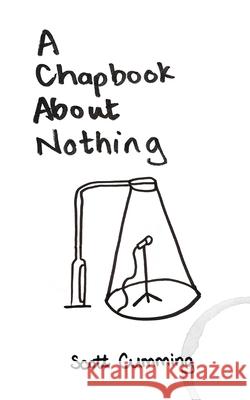 A Chapbook About Nothing Scott Cumming 9798755314404 Independently Published - książka
