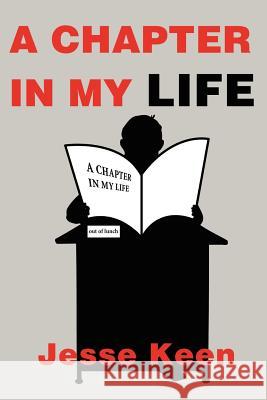 A Chapter in My Life Jesse Keen Brent Keen 9780595195039 Writers Club Press - książka