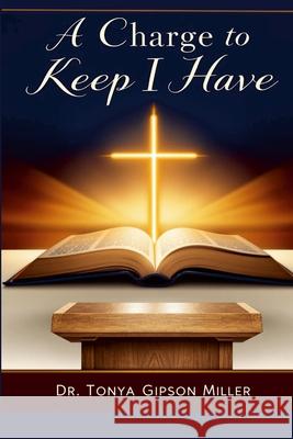 A Charge To Keep I Have Tonya Gipso 9781257899449 Lulu.com - książka