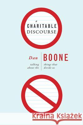A Charitable Discourse: Talking about the Things That Divide Us  9780834125650 Beacon Hill Press - książka